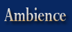 Ambience